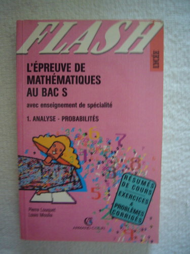 Couverture de L'Epreuve de mathématiques au bac S : avec enseignement de spécialité. Vol. 1. Analyse, probabilités