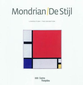 Mondrian-De Stijl : l'exposition. The exhibition
