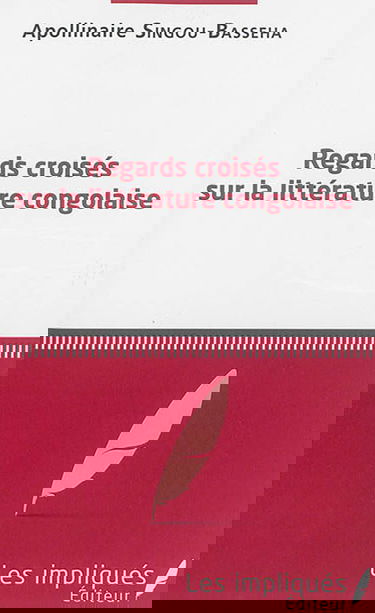 Regards croisés sur la littérature congolaise