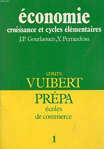 Couverture de Analyse et histoire des économies contemporaines : cours, écoles de commerce. Vol. 1. Croissances et cycles économiques