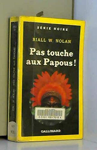 Pas touche aux Papous !