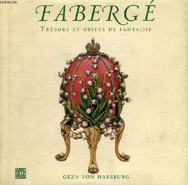 FABERGE.: Trésors et objets de fantaisie