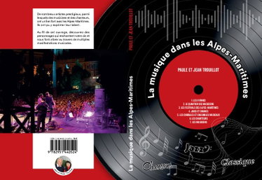 Couverture de La MUSIQUE dans les ALPES-MARITIMES: 1. Les hymnes 2. le Quartier des musiciens 3. Les festivals des alpes-maritimes 4. Joies et drames 5
