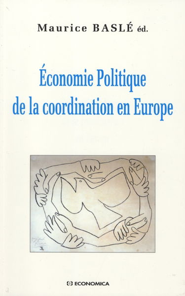 Economie politique de la coordination des agents en Europe