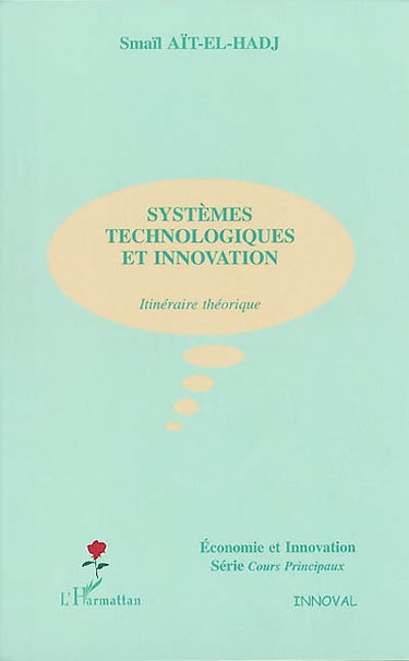 Systèmes technologiques et innovation : itinéraire théorique