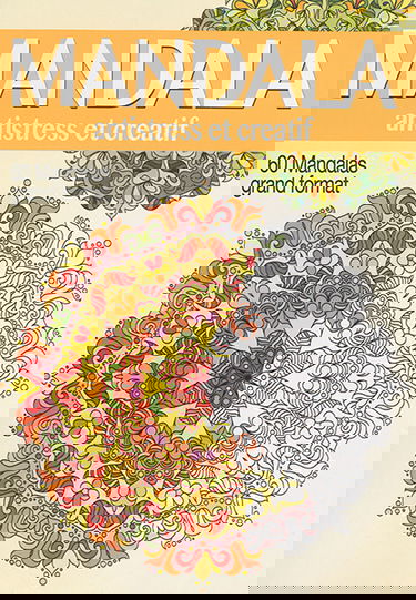 Mandala antistress et créatif : 60 mandalas grand format