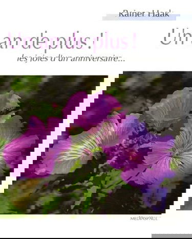 Un an de plus ! : les joies d'un anniversaire