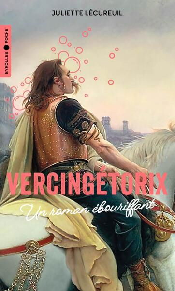Vercingétorix : une histoire ébouriffante