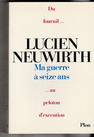 Ma guerre à seize ans: Du fournil au peloton d'exécution