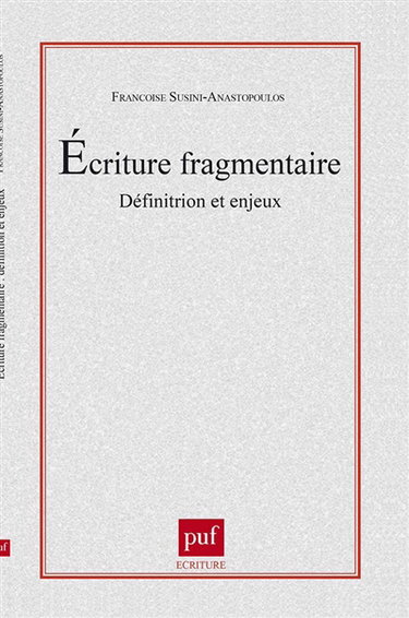 L'écriture fragmentaire : définitions et enjeux