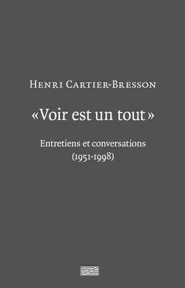 Voir est un tout : entretiens et conversations, 1951-1998