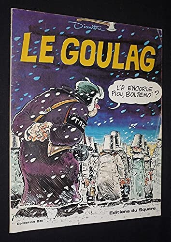 Le Goulag. Vol. 1-2. Le Malgré moi