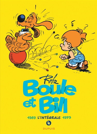 Boule et Bill : l'intégrale. Vol. 4. 1969-1973