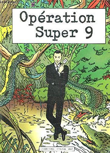 Opération super 9
