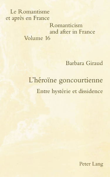 L'héroïne goncourtienne : entre hystérie et dissidence