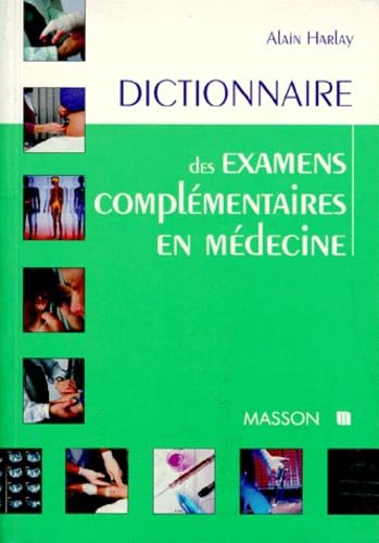 Dictionnaire des examens complémentaires en médecine