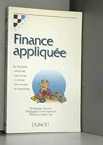 Finance appliquée : les marchés monétaire, obligataire, d'actions, des changes, de couverture