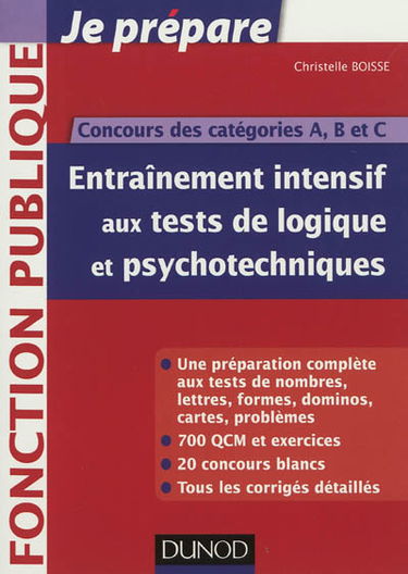 Entraînement intensif aux tests de logique et psychotechniques : concours des catégories A, B et C