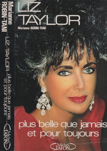 Liz Taylor : plus belle que jamais et pour toujours