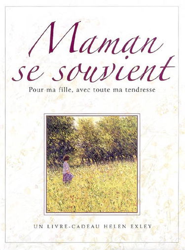 Maman se souvient : pour ma fille, avec toute ma tendresse