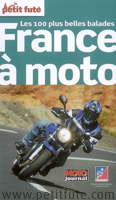 France à moto, les 100 plus belles balades : 2008 : 20 nouveaux circuits, spécial escapades en Belgique et Suisse