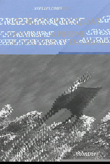 Chasse et alpinisme au Taillefer et en Oisans