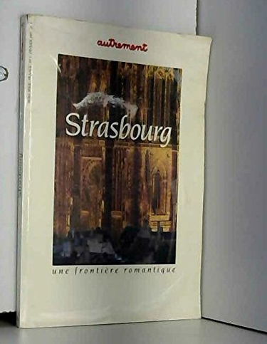 Autrement, hors série France n° 1. Strasbourg