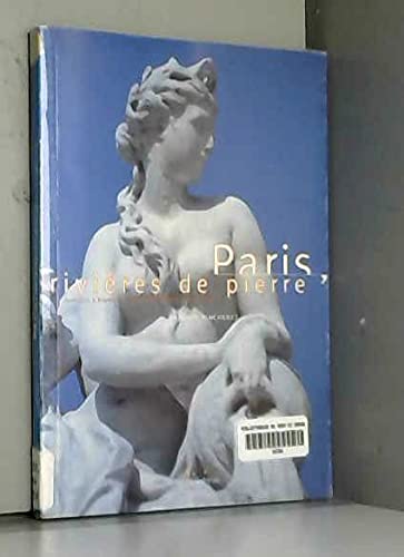 Paris, rivières de pierre
