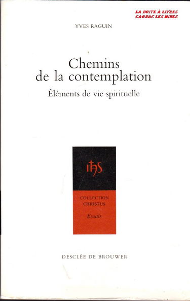 Les Chemins de la contemplation : éléments de la vie spirituelle