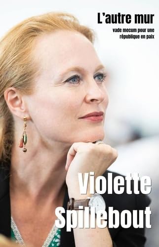 L'autre mur: Vade Mecum pour une République en paix