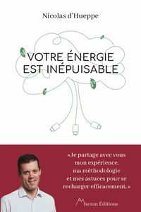 Votre énergie est inépuisable