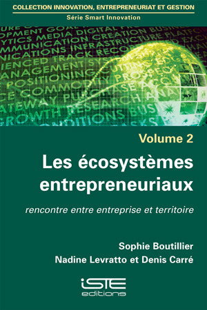 Couverture de Les écosystèmes entrepreneuriaux : rencontre entre entreprise et territoire