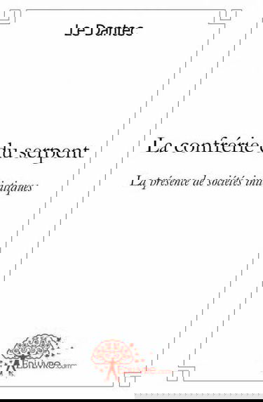 La confrérie du serpent : La présence de sociétés initiatiques