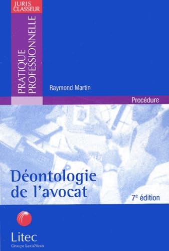 Déontologie de l'avocat (ancienne édition)
