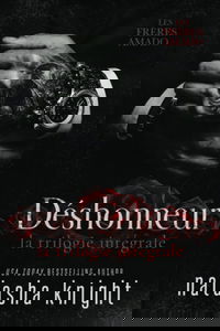 Déshonneur, la trilogie intégrale