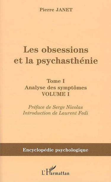 Les obsessions et la psychasthénie. Vol. I-1. Analyse des symtômes