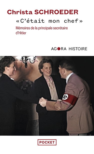 Couverture de C'était mon chef : mémoires de la principale secrétaire d'Hitler
