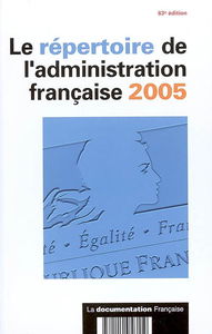 Le répertoire de l'administration française 2005
