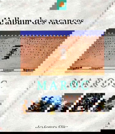 Les Carnets D'Elsa Au Maroc. L'Album Des Vacances