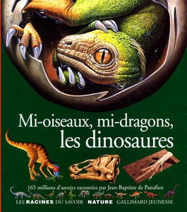 Mi-oiseaux, mi-dragons, les dinosaures