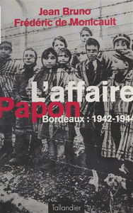 L'affaire Papon : Bordeaux, 1942-1944