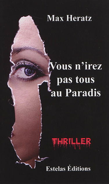 Vous n'irez pas tous au paradis : thriller