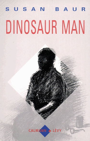 Dinosaur man : folie et merveilles d'un asile ordinaire