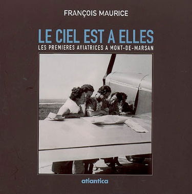 Le ciel est à elles : les premières aviatrices à Mont-de-Marsan