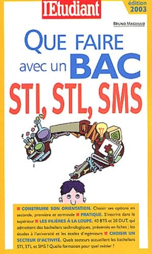 Que faire avec bac STI STL SMS