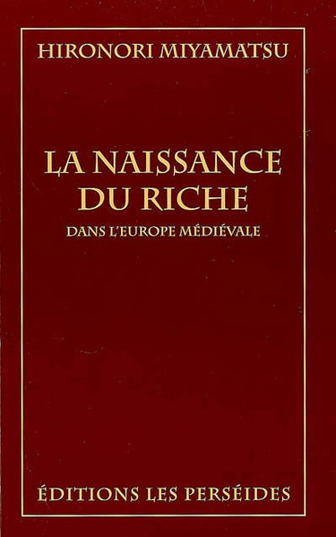 La naissance du riche dans l'Europe médiévale