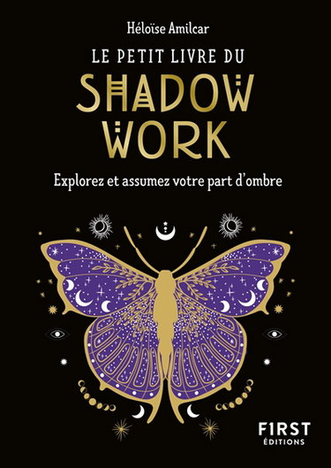 Le petit livre du shadow work : explorez et assumez votre part d'ombre