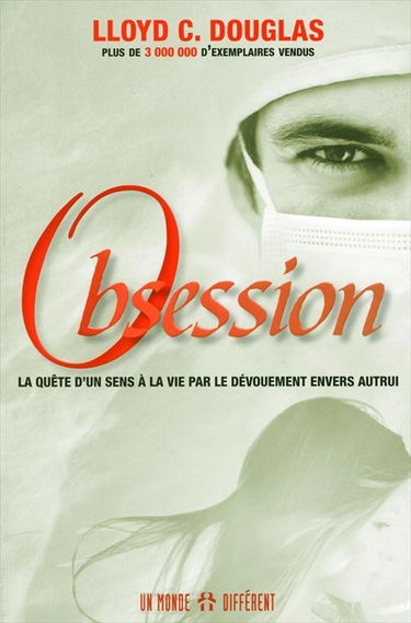 Obsession : la quête d'un sens à la vie par le dévouement envers autrui