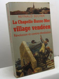 La Chapelle-Basse-Mer, village vendéen : révolution et contre-révolution
