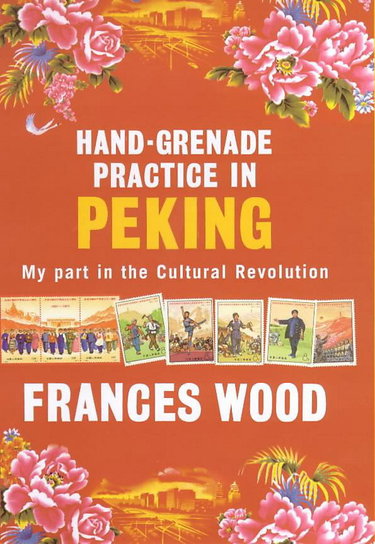 Couverture de Hand-Gernade Practice in Peking: My Part in the Cultural Revolution